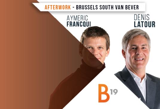 Afterwork avec Denis Latour & Aymeric Francqui